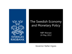 The Swedish Economy and Monetary Policy NBP Warsaw 24 May