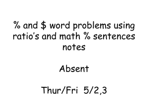 and $ word problems using ratio*s and proportions notes Thur/Fri 5/2,3