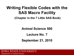 Lecture 9 Writing flexible codes with the SAS Macro facility