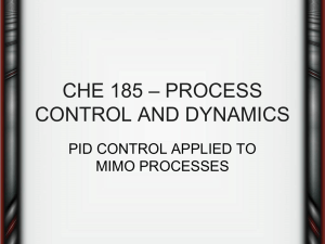 CHE 185 * PROCESS CONTROL AND DYNAMICS