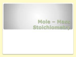 Mole * Mass Stoichiomerty