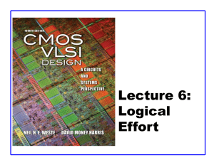 Lecture 6: Logical Effort