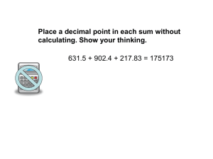 Place a decimal point in each sum without calculating. Show your