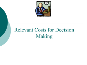 Relevant Costs (Power Point Slides)
