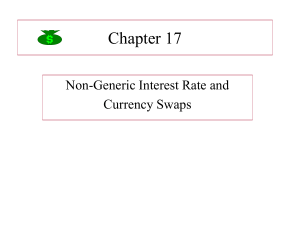 Non-Generic Rate and Currency Swaps