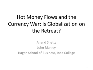 Hot Money Flows and Currency Wars