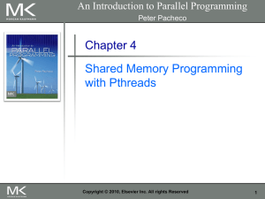 Chapter 7: Shared Memory Programming with Pthread