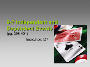 9-7 Independent and Dependent Events (ppg 398-401)