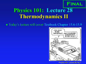 Physics 101: Lecture 28 Thermodynamics II
