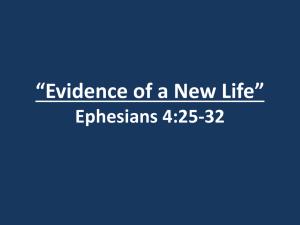 *Evidence of a New Life* Ephesians 4:25-32