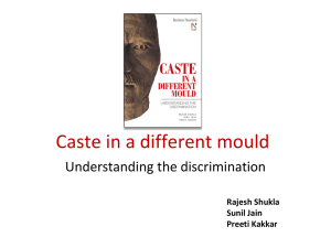 Caste in a different mould