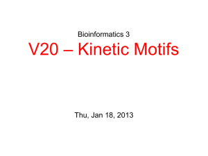 Bioinformatics 3 V21 – Kinetic Motifs