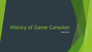 Caleb History of Game Consoles
