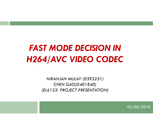 FAST MODE DECISION IN H264/AVC VIDEO CODEC