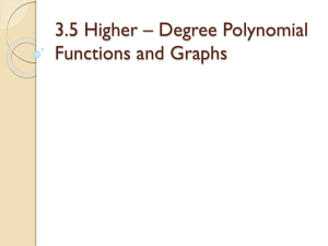 3.5 Higher * Degree Polynomial Functions and Graphs