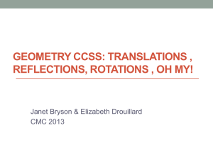 Geometry CCSS: Translations , Reflections, Rotations , Oh My!