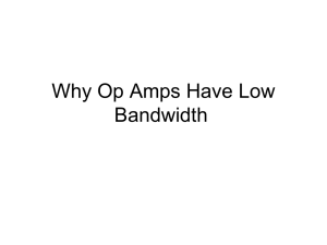 Why Op Amps Have Low Bandwidth