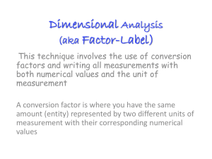 Factor-Label Technique (aka Dimensional Analysis)