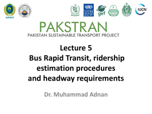 Lecture 5 Bus Rapid Transit, ridership estimation