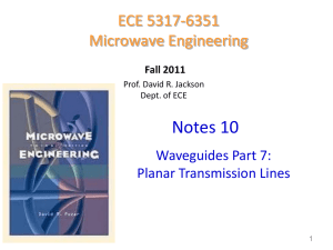 Notes 10 - Waveguides part 7 planar transmission lines