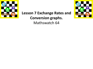Lesson 7 Exchange Rates and Conversion graphs. Mathswatch 64