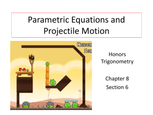 Parametric Equations and Projectile Motion