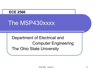 ECE 2560 - Lecture 03 The MSP430xxxxx