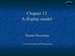 Ch12: A Display Model - Bjarne Stroustrup`s Homepage
