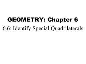 Geometry 6_6 Identify Special Quadrilaterals