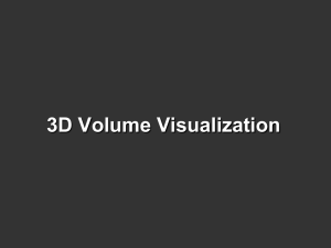 Lecture 5 : 3D Volume Visualization