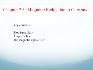 Ch 29 Magnetic Fields due to Currents