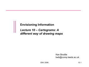Lecture 10 - Cartograms