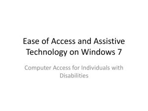 PPT: Windows 7 Ease of Access and AT