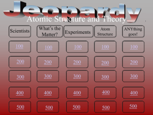 Chapter 3 Jeopardy Chem Part 1 Atomic Theory and
