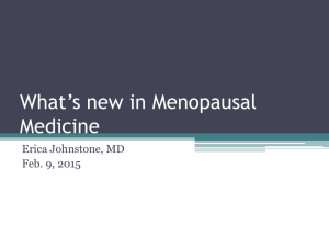 What`s New in Menopausal Medicine?