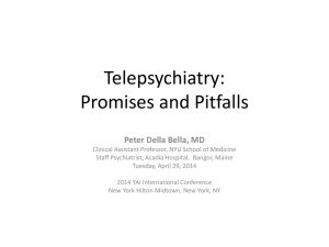 Telepsychiatry: Promises and Pitfalls