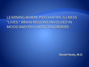 Overview of the Brain and Psychiatric Illnesses by Dr. Daniel Healy