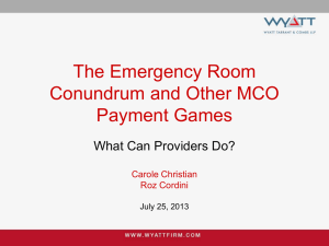 The Emergency Room Conundrum and Other MCO Payment Games