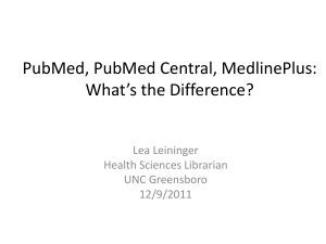 PubMed, PubMed Central, MedlinePlus