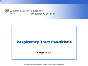 Chapter 22-Respiratory Conditions