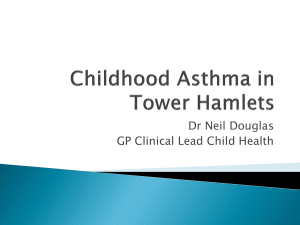 Childhood Asthma in Tower Hamlets, Dr Neil Douglas