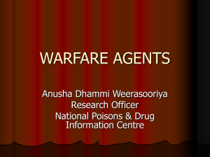 Warfare Agents Chemical Warfere Agents(CWE) Biological Weapons