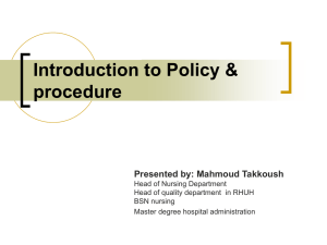Introduction to Policy & procedure Presented by: Mahmoud Takkoush