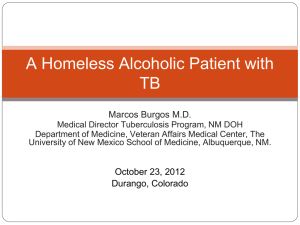 A Homeless Alcoholic Patient with TB