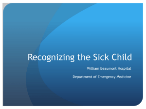 Recognizing the Sick Child - Beaumont Emergency Medicine