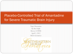 Placebo-Controlled Trial of Amantadine for Severe Traumatic Brain