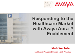 Responding to the Healthcare Market with Avaya - Avaya