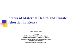 Status of Maternal Health and Unsafe Abortion in Kenya
