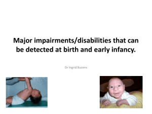 Major impairments/disabilities that can be detected at birth and early