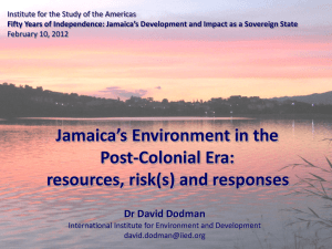 Jamaica`s Environment in the Post-Colonial Era: resources, risk(s)